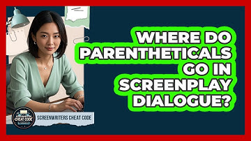 Where Do Parentheticals Go In Screenplay Dialogue?