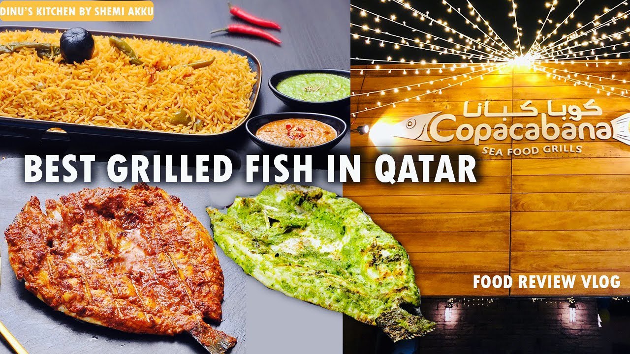 COPACABANA SEAFOOD GRILL RESTAURANT BEST FISH GRILL IN QATAR QFOOD