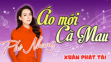 Phi Nhung - Áo Mới Cà Mau | Ca Khúc Gắn Liền Với Tuối Thơ Của Bao Nhiêu Thế Hệ