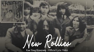 New Rollies - Kau Yang Kusayang