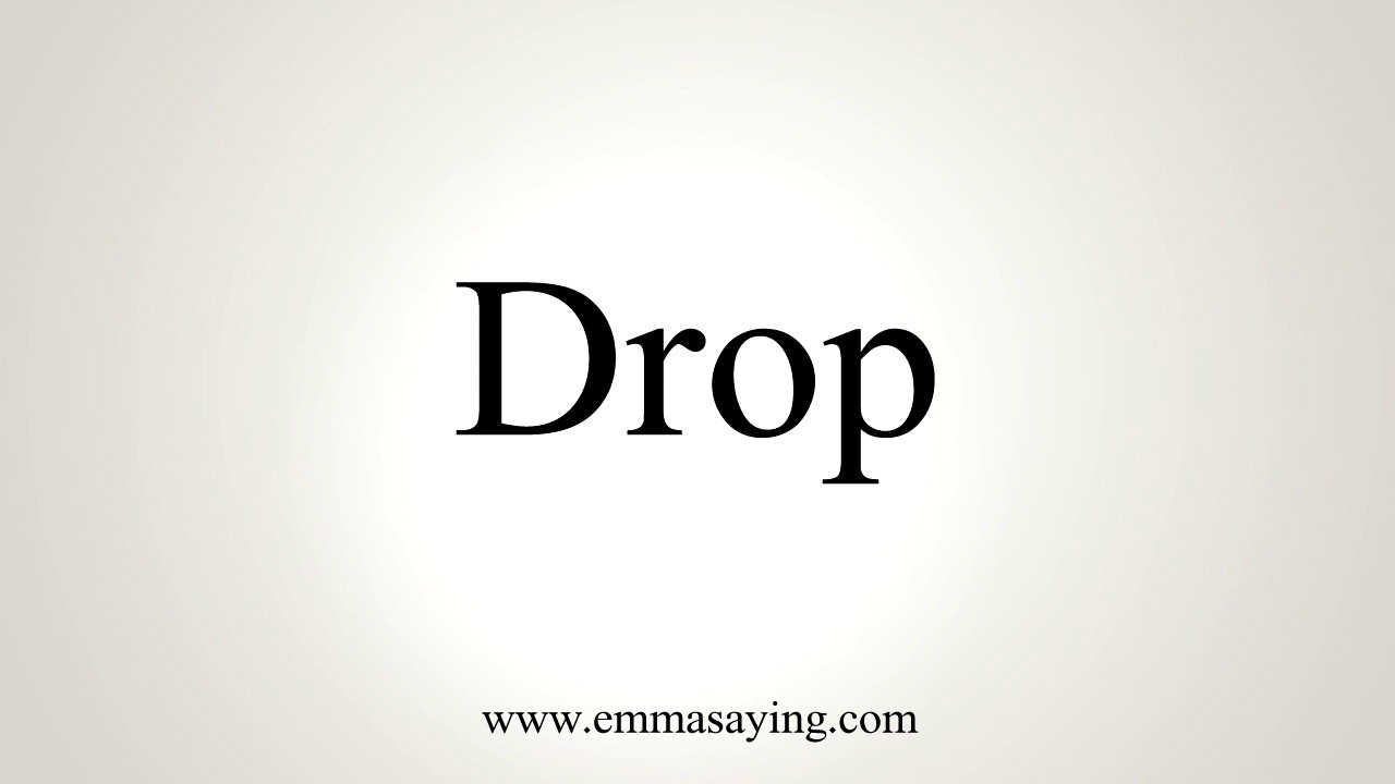 How To Pronounce Drop YouTube