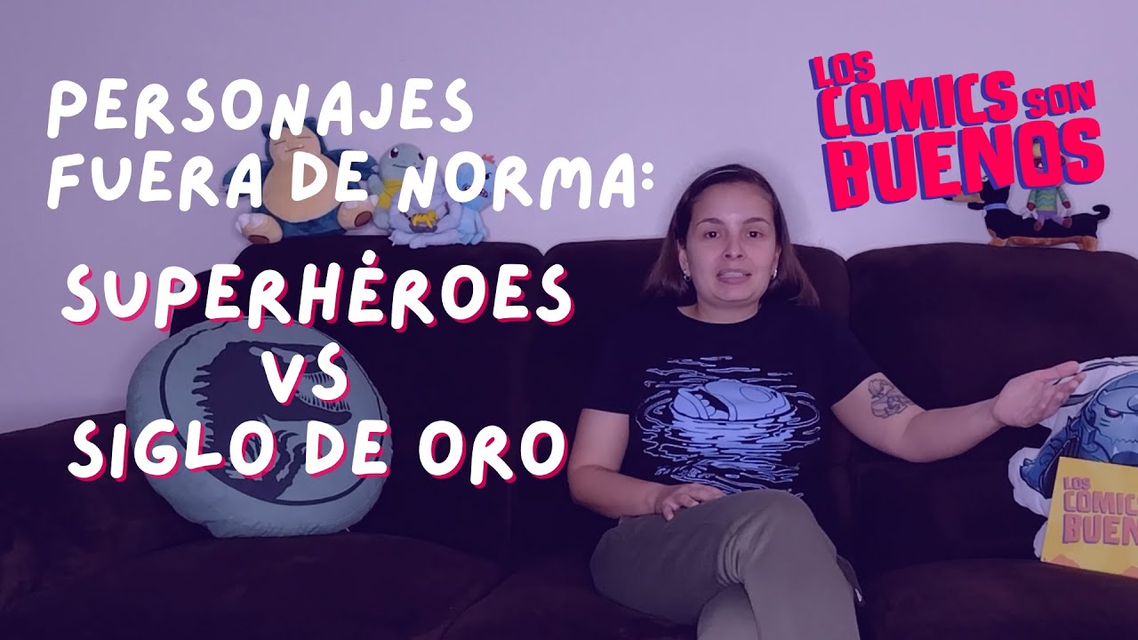 Personajes fuera de norma: Superhéroes vs. Siglo de Oro