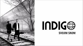 Indigo - Svojim Snom Official Audio
