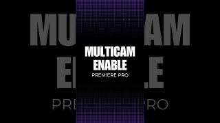 How to Enable MultiCam in Adobe Premiere Pro #premiereprotips #multicamera #tipsandtricks #basic
