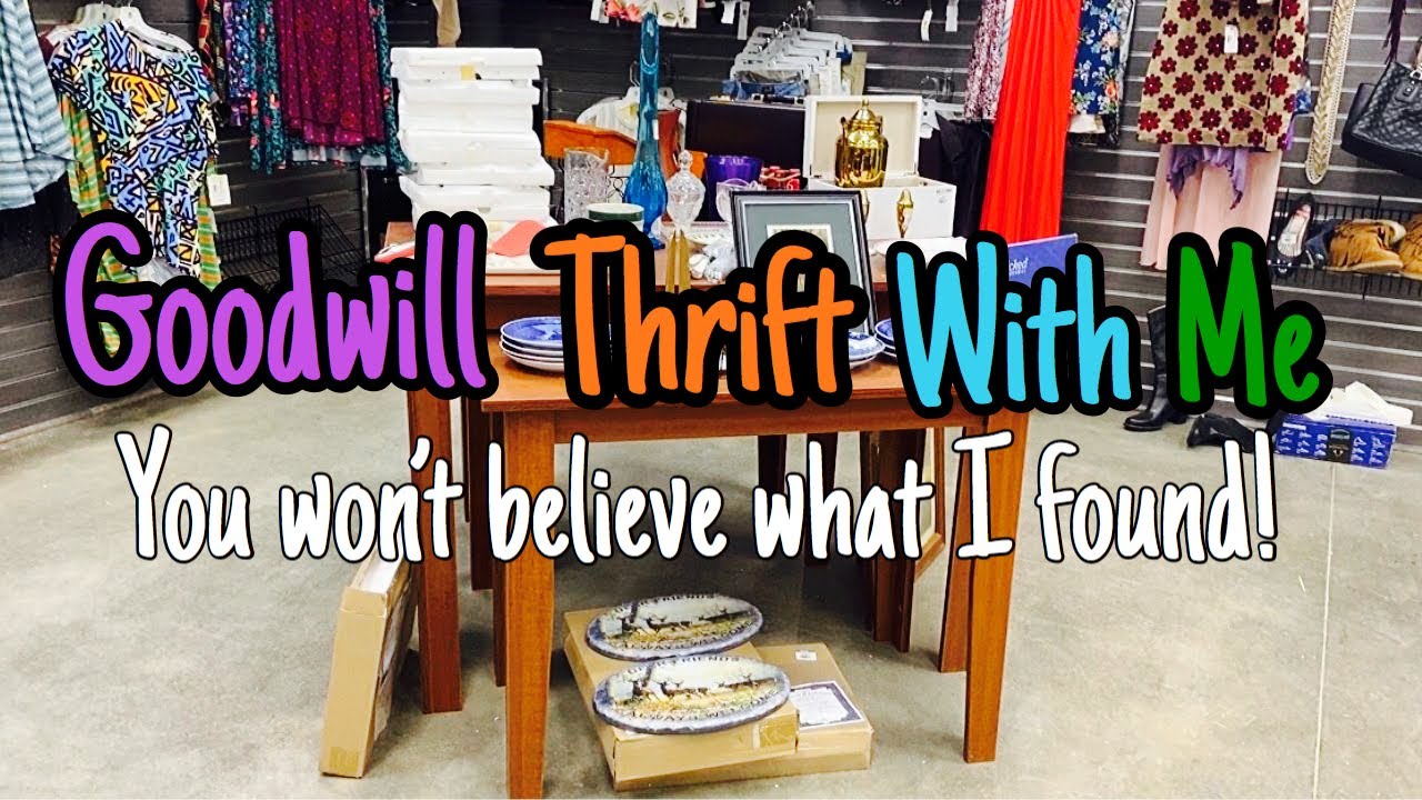 GOODWILL Thrift With Me | I Can't Believe I Found This AND You Won't ...