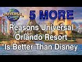5 More Reasons Universal Orlando Is Better Than Disney