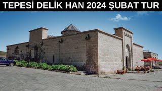 Tepesi Delik Han 2024 Şubat Tur