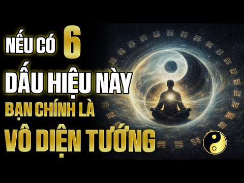 6 Dấu Hiệu Bạn Mang “Vô Diện Tướng” – Khí Ẩn Mà Uy, Không Ai Dám Động Đến | Cổ Nhân Bí Thuật