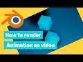 How to render animation as video in Blender 2.92