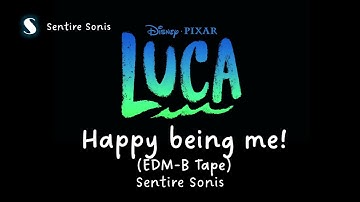 Sentire Sonis  Happy being me (EDM B Tape)