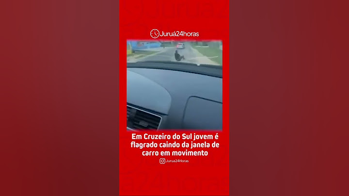 Em Cruzeiro do Sul, jovem é flagrado caindo da janela de carro em movimento
