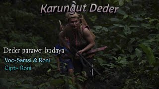 Karungut Deder Parawei Budaya Samsi & Roni (central kalimantan Dayak music culture )