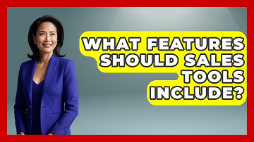 What Features Should Sales Tools Include? | Sales Saas Breakdown News