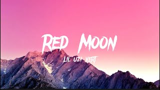 Lil Uzi Vert - Red Moon (Lyrics)