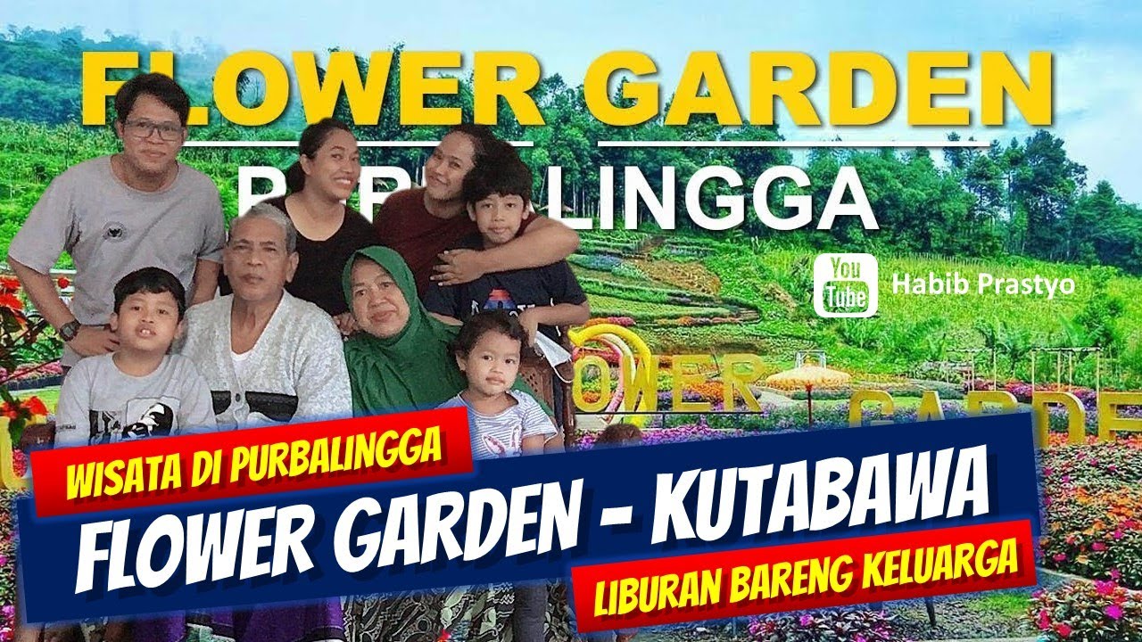 FLOWER GARDEN KUTABAWA PURBALINGGA LIBURAN BARENG KELUARGA GAESKU