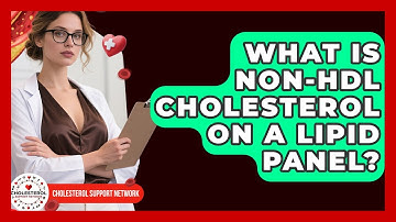 What Is Non-HDL Cholesterol on a Lipid Panel? | Cholesterol Support Network