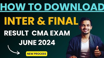 CMA INTER & FINAL RESULT DOWNLOAD PROCESS || CMA EXAM JUNE 2024