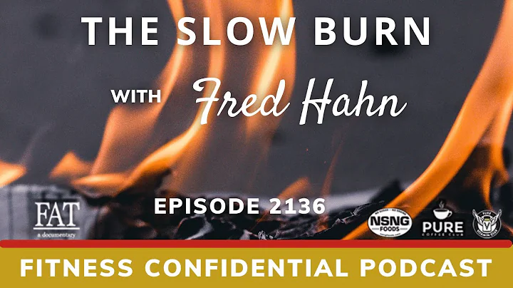 The Slow Burn with Fred Hahn  Episode 2136