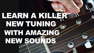 get new sounds from your guitar - learn processional tuning - alternate tuning made easy