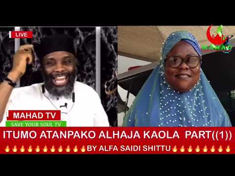 ITUMO ATANPAKO ALHAJA KAOLA BY ALFA SAIDI SHITTU 🔥🔥🔥🔥🔥🔥