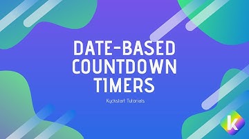 Kyckstart Tutorials - Date-Based Countdown Timers