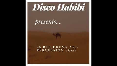 Disco Habibi presents a 16 bar drums and percussion loop