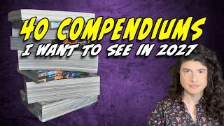40 Compendiums Publishers Should Print in 2027 - Marvel, DC, Image, & Indies | Crushing Comics Live