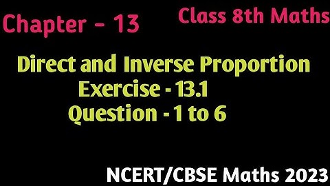 Ex 13.1 - Que 1 to 6 - Direct and inverse proportion - Ch 13- Class 8th Maths NCERT/CBSE 2023