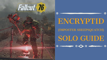 Fallout 76: Encryptid Event (The Imposter Sheepsquatch) Solo Guide