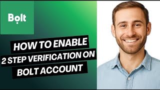 How to enable 2 step verification on Bolt account