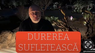 Durerea sufletească.