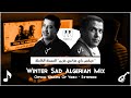 Cheb Hasni Ft Cheb Mami Winter Sad Algerian Mix ميكس جزائري حزين حسني و مامي Offical Video 2026 