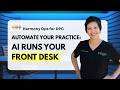 Automate Your Practice: AI Runs Your Front Desk