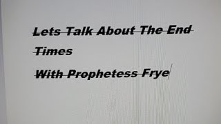 Lets Talk About The End Times