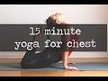 15 Minute Yoga Video for Chest