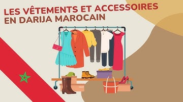 #17 🇲🇦​ Apprendre le darija/arabe marocain : Les vêtements et accessoires