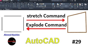 29- أدوات (Explode - Stretch) ببرنامج الاوتوكاد # Ahmed Hashim