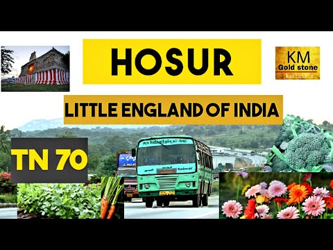 Hosur | little England of India| Flower city| land of Agriculture | KM Gold stone  - Karthik.s