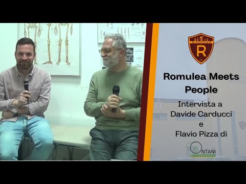 S1 EP.4 - Romulea Meets People - Davide Carducci e Flavio Pizza (Ontani Salute)