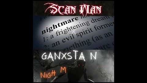 Scan Man & Ganxsta Nip - "Nightmare Pt 2" (Produced By: SFresh)