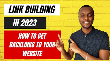 What is Link Building? - How to get backlinks to your website (Step by Step) 2023