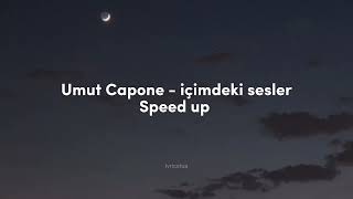 Umut Capone - içimdeki sesler // speed up