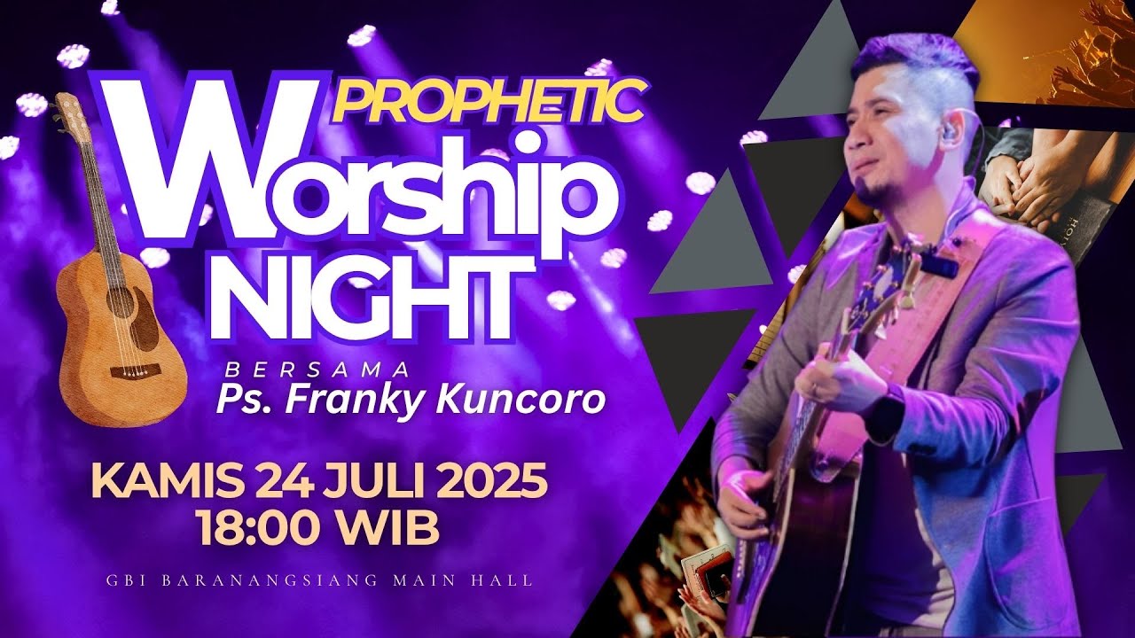 HATI YANG HANCUR | Franky Kuncoro | 24 Juli 2025 | Prophetic Worship Night | GBI Baranangsiang