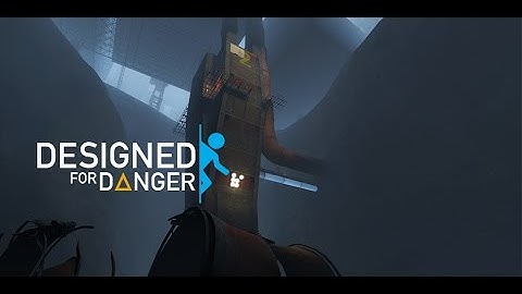 Portal 2 PeTI - "Designed for Danger" by Puddy