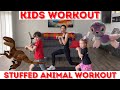 Kids Workout / Stuffed Animal Workout (age 3-8)