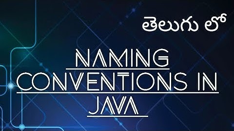 Naming Conventions in JAVA by Nuthan Sannaila