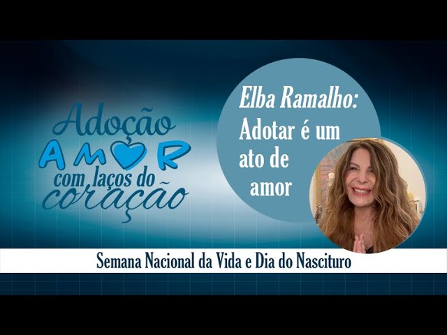 Elba Ramalho - experiência de adoção - parte 3