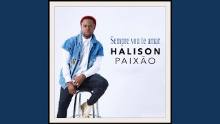 Video thumbnail of "Halison Paixão - Sempre Vou Te Amar"