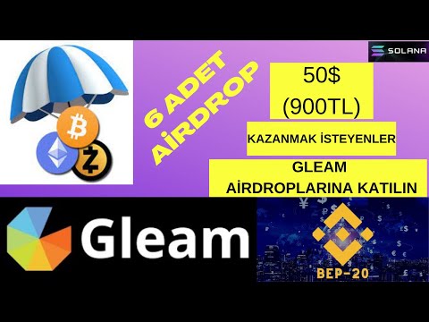 50$ (900tl) Değerinde 6 Adet Airdrop İle Para Kazan / Katılması Basit / Gleam Airdropları #23