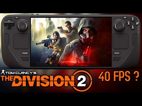 The Division 2 on Steam Deck is AWESOME - 40 FPS Possible?